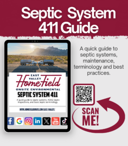HomeField East Valley Septic 411 Guide, Shield Your Drainfield and Learn the terms