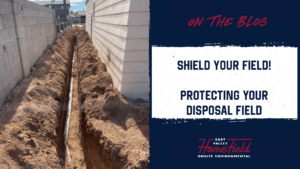 Shield Your Disposal Field, National EPA Septic Week