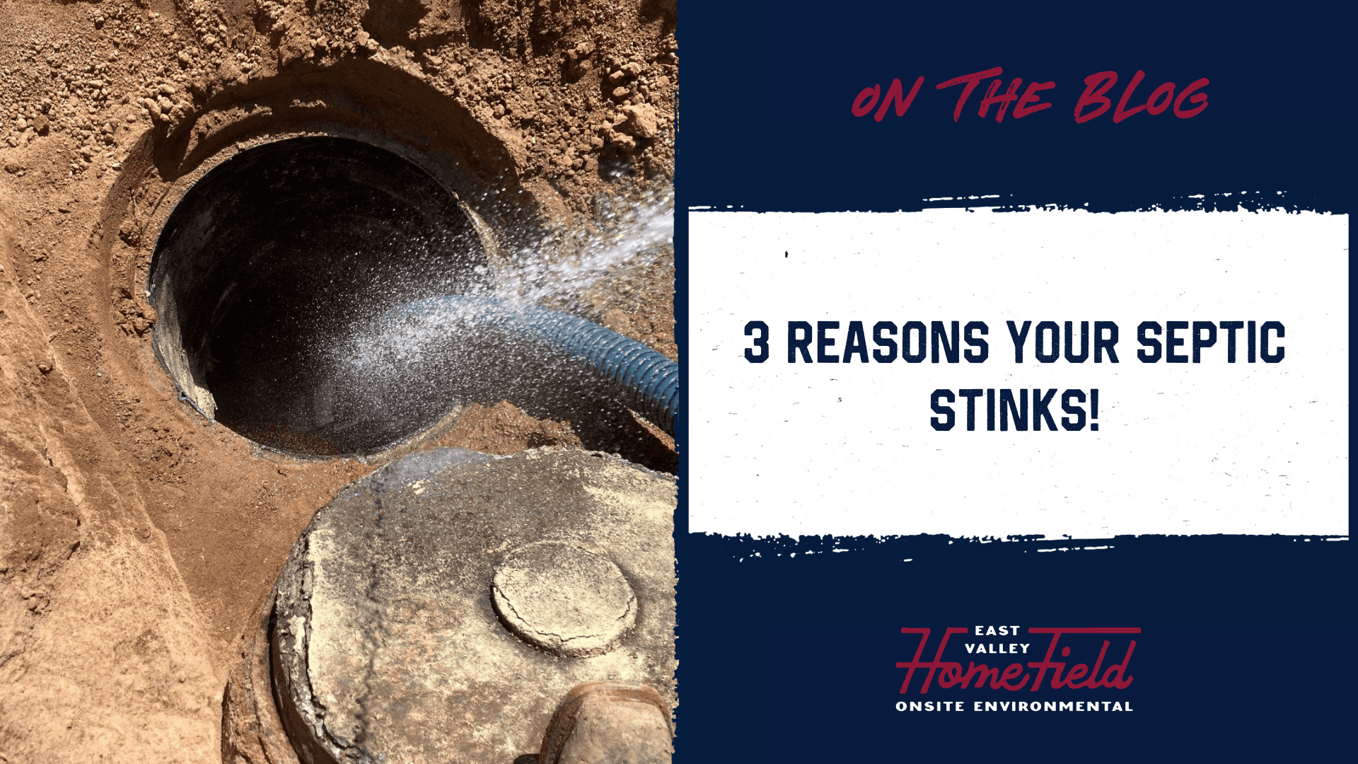 Top 3 Reasons Your Septic Stinks