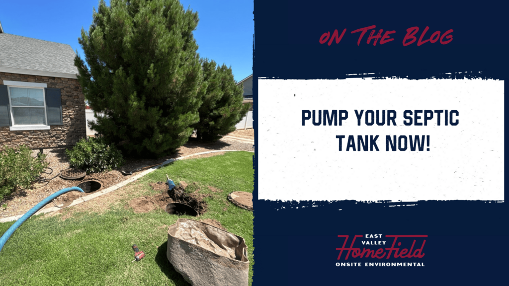 Pump Your Septic Tank, NOW!
