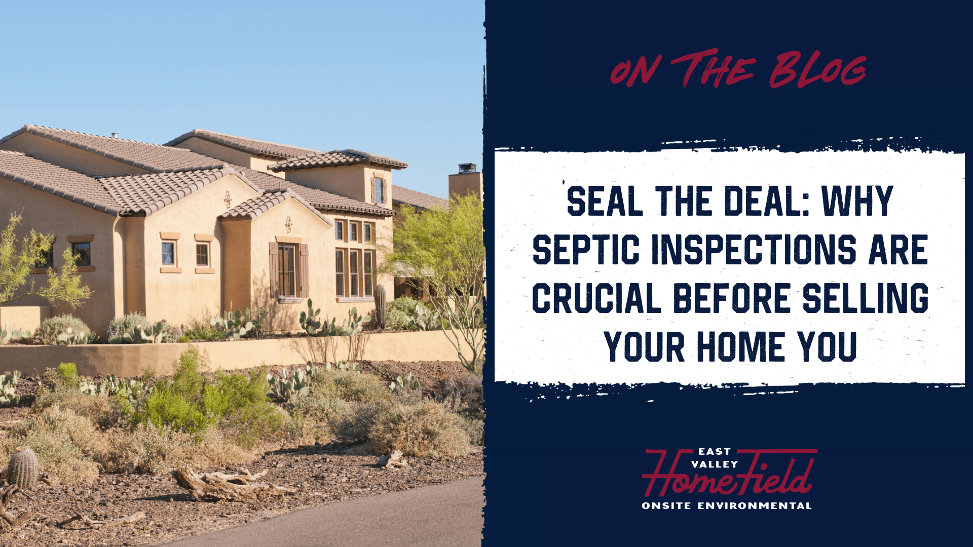 Crucial Septic Inspections for Selling a Home In Arizona
