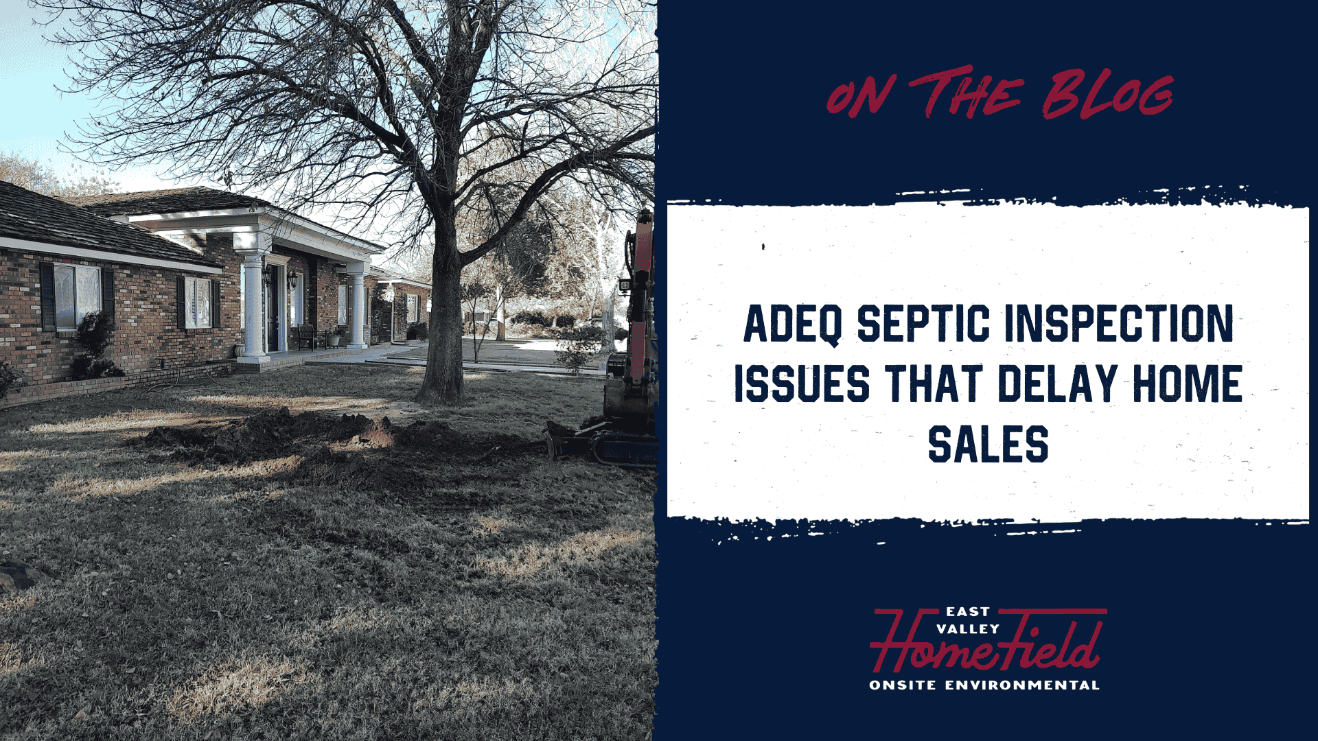 ADEQ septic inspection issues that can delay or derail a home sale during escrow